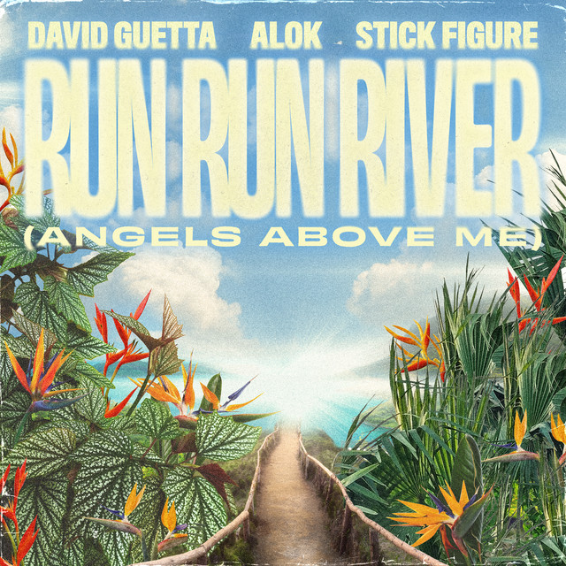 RUN RUN RIVER (ANGELS ABOVE ME)