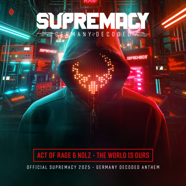 THE WORLD IS OURS (OFFICIAL SUPREMACY 2025 - GERMANY DECODED ANTHEM)