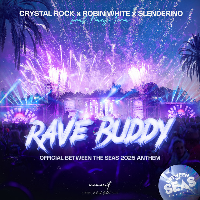 RAVE BUDDY (OFFICIAL BETWEEN THE SEAS 2025 ANTHEM)