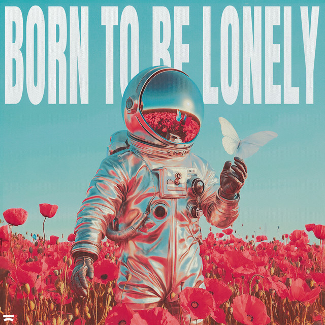 BORN TO BE LONELY