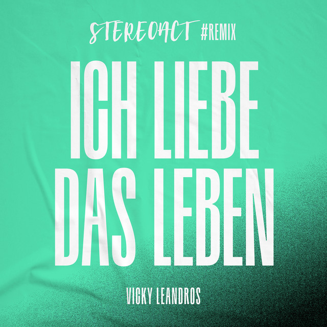 ICH LIEBE DAS LEBEN - STEREOACT #REMIX