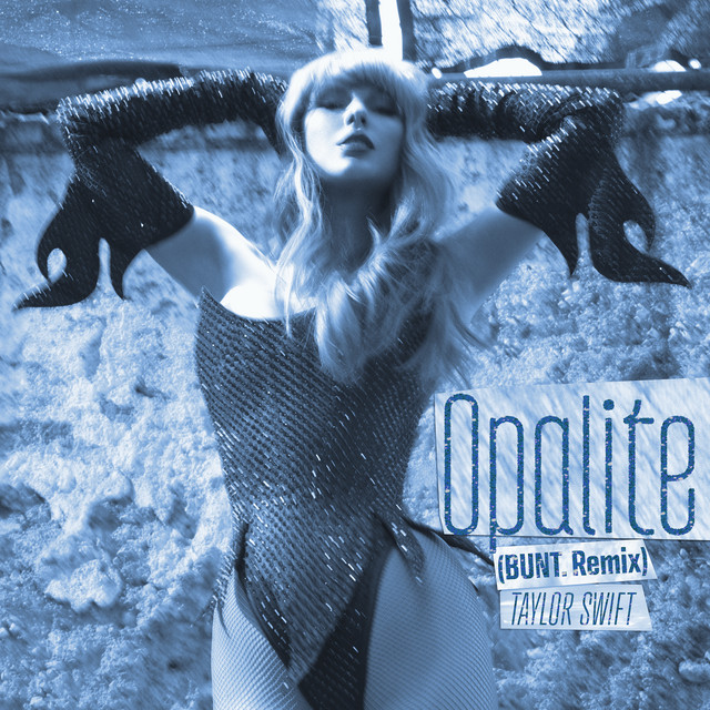 OPALITE - BUNT. REMIX