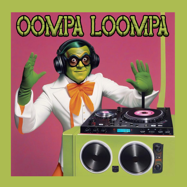 OOMPA LOOMPA