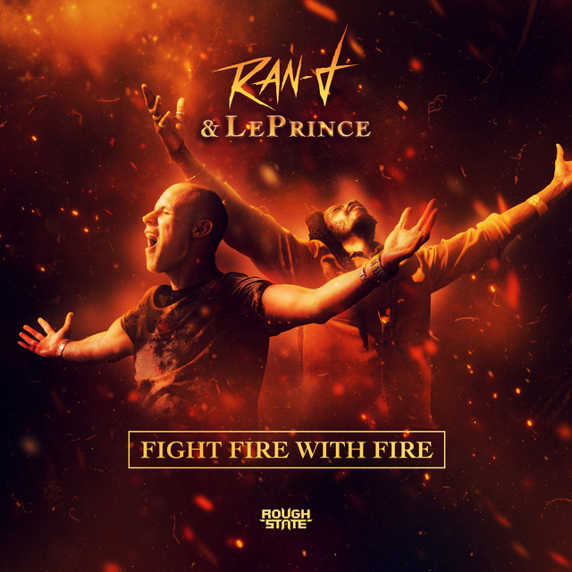 FIGHT FIRE WITH FIRE