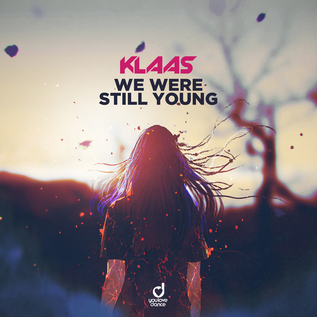 WE WERE STILL YOUNG