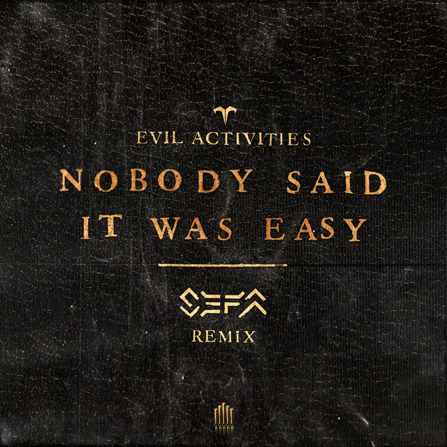 NOBODY SAID IT WAS EASY (SEFA REMIX)