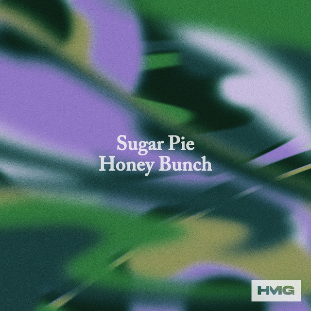 SUGAR PIE HONEY BUNCH