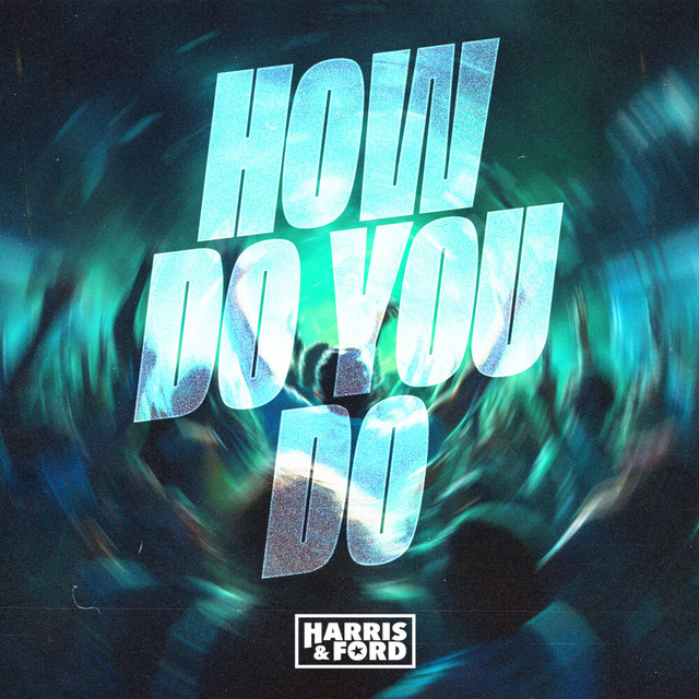 HOW DO YOU DO