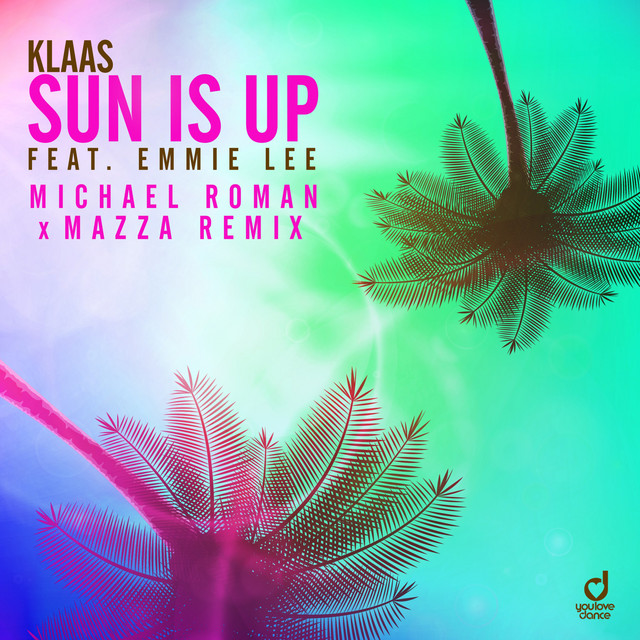 SUN IS UP (MICHAEL ROMAN & MAZZA REMIX)