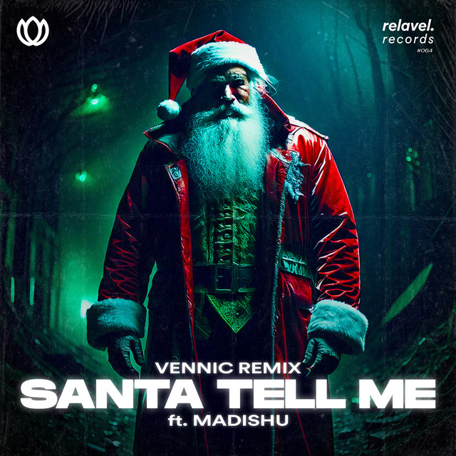 SANTA TELL ME (FEAT. MADISHU) (VENNIC REMIX)