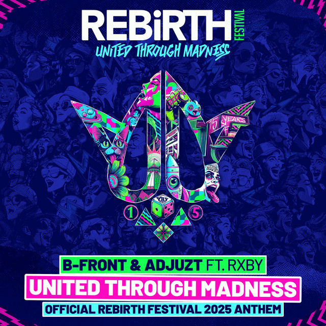 UNITED THROUGH MADNESS (OFFICIAL REBIRTH FESTIVAL 2025 ANTHEM)