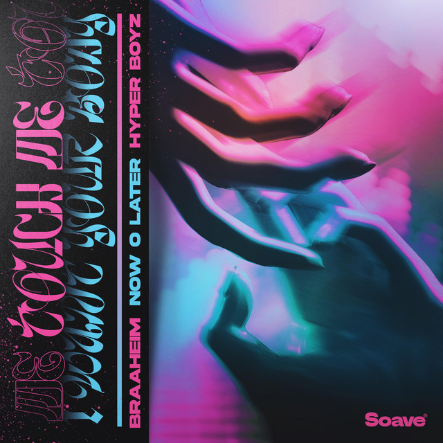 TOUCH ME (I WANT YOUR BODY)