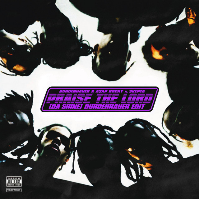 PRAISE THE LORD (DA SHINE) (FEAT. SKEPTA) (DURDENHAUER EDIT)