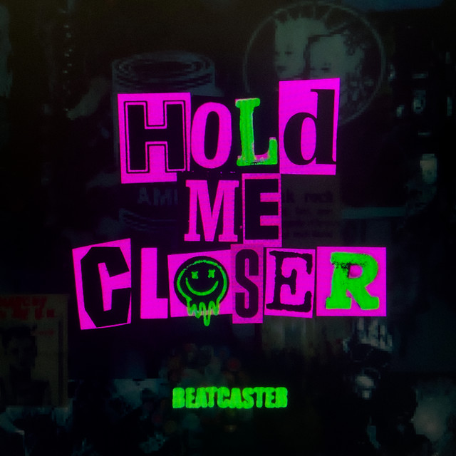 HOLD ME CLOSER