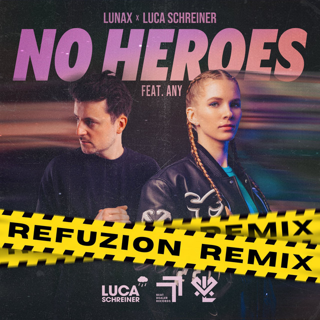 NO HEROES (REFUZION REMIX)