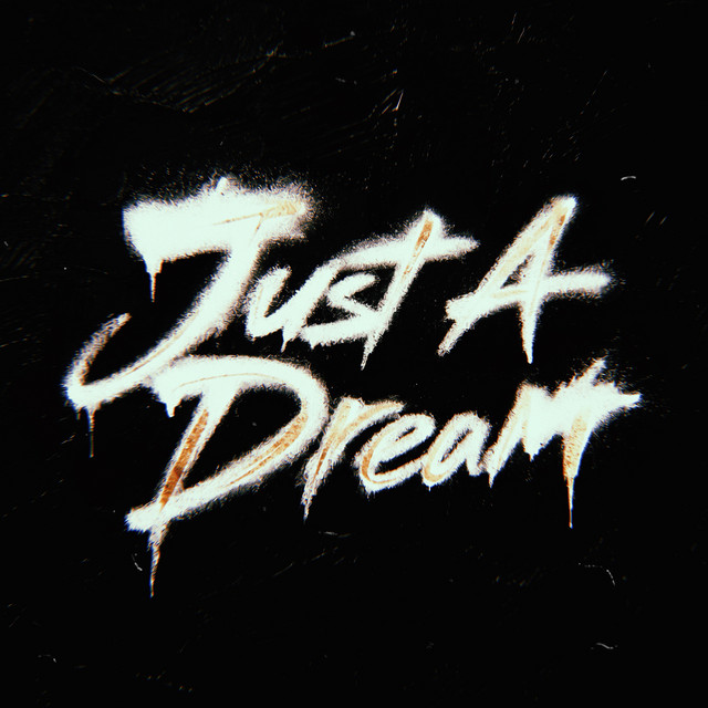 JUST A DREAM