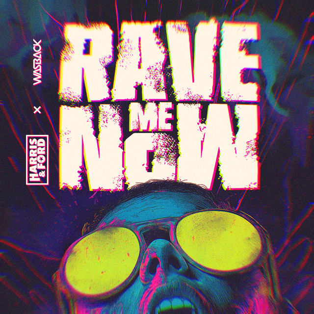 RAVE ME NOW
