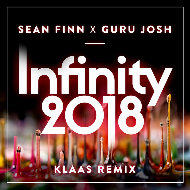 INFINITY 2018 (KLAAS REMIX EDIT)