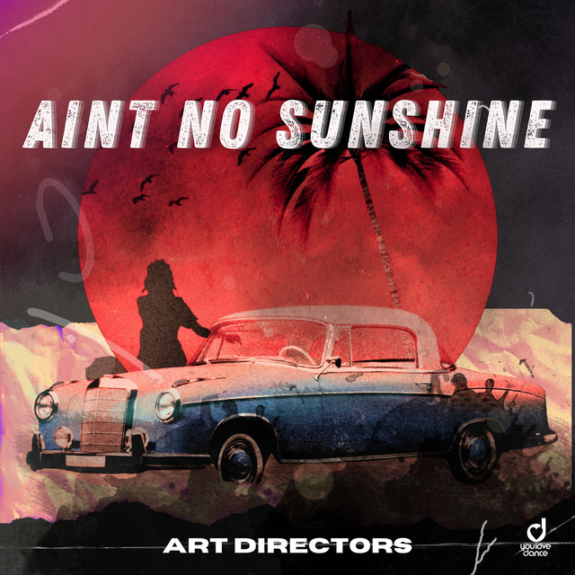 AIN'T NO SUNSHINE