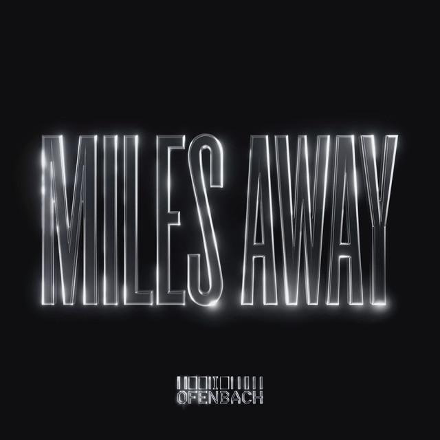MILES AWAY