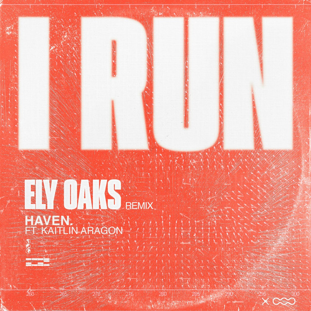 I RUN (ELY OAKS REMIX)