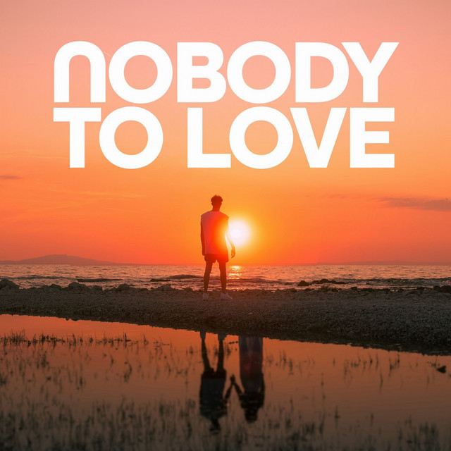 NOBODY TO LOVE (BY LUCA)