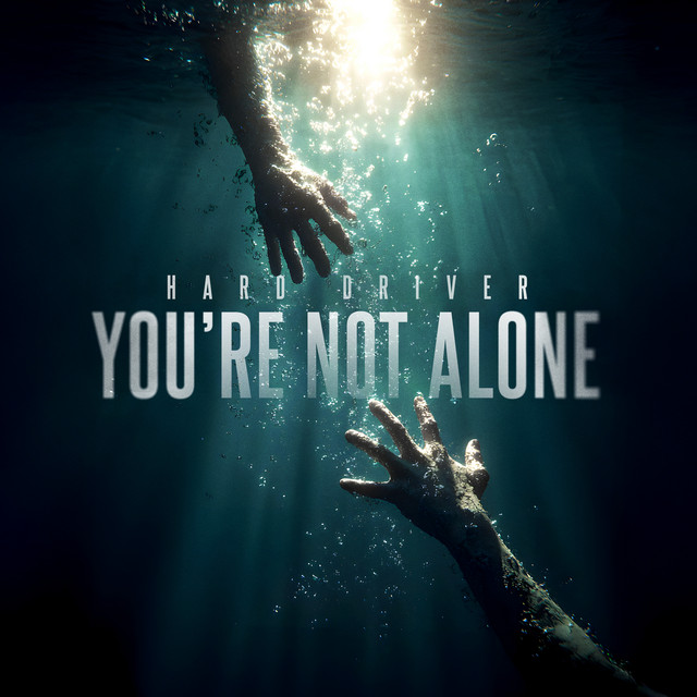 YOU'RE NOT ALONE
