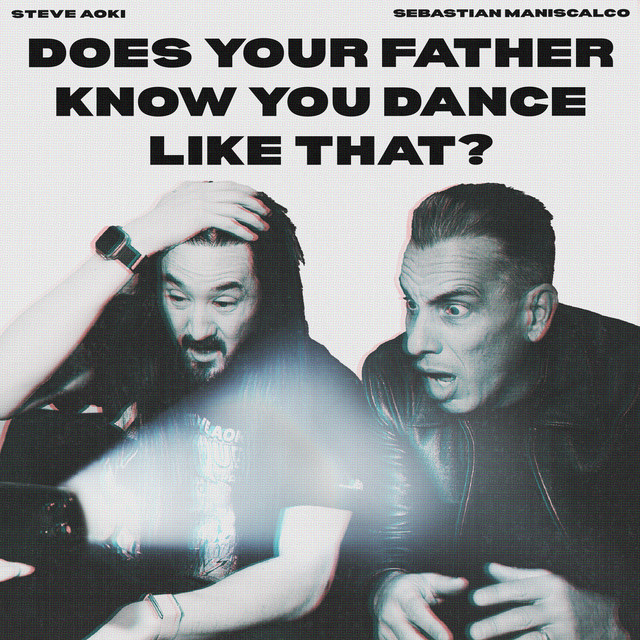 DOES YOUR FATHER KNOW YOU DANCE LIKE THAT?