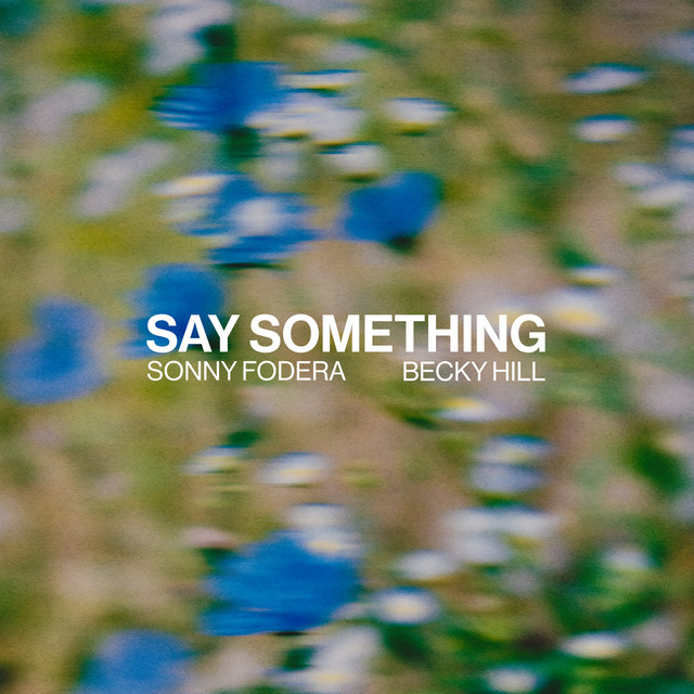 SAY SOMETHING