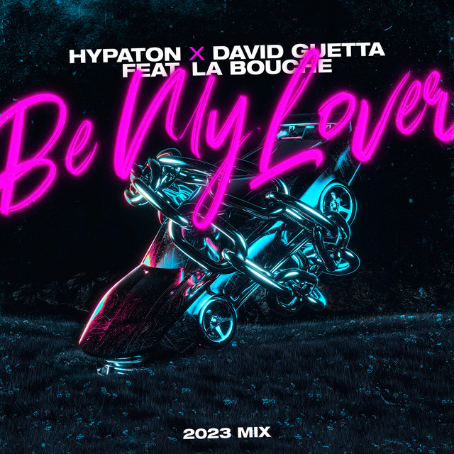 BE MY LOVER (2023 MIX)