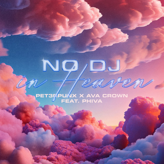 NO DJ IN HEAVEN (FEAT. PHIVA)