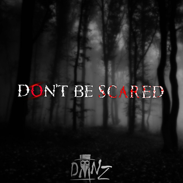 Dont Be Scared (Original Mix)