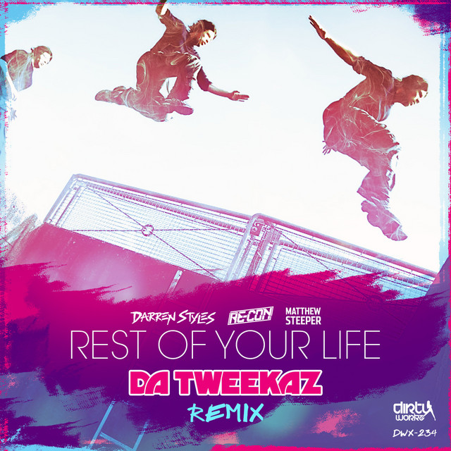REST OF YOUR LIFE (DA TWEEKAZ REMIX) (RADIO EDIT)