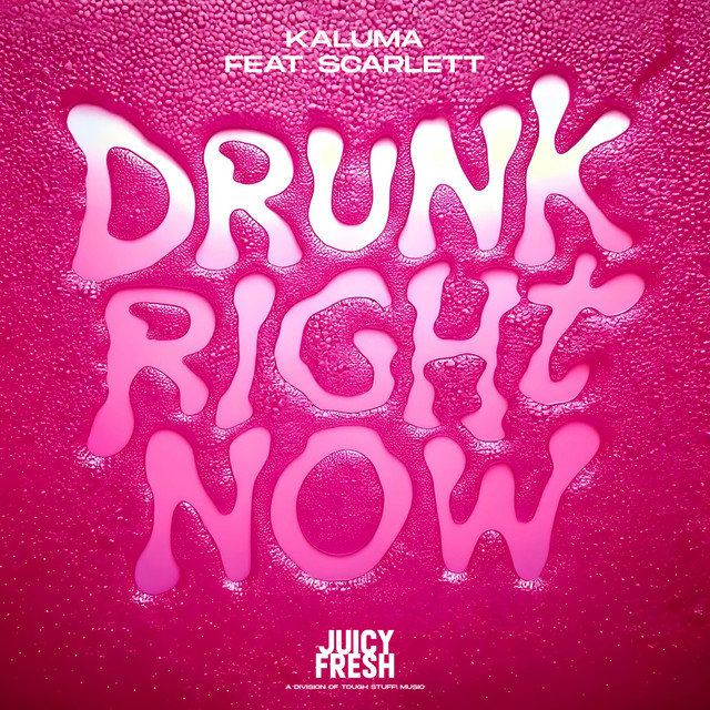 DRUNK RIGHT NOW (NA NA NA)