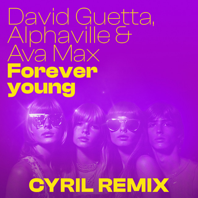 FOREVER YOUNG (CYRIL REMIX)