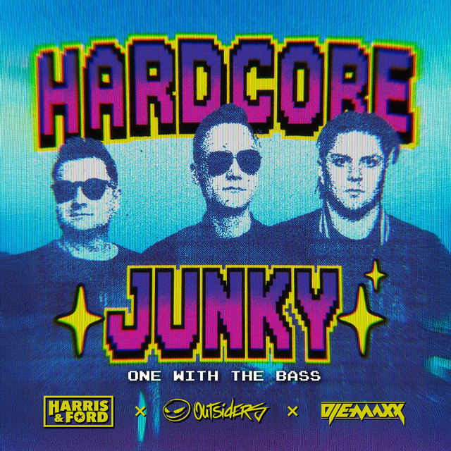 HARDCORE JUNKY (ONE WITH THE BASS)
