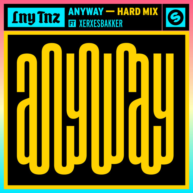 ANYWAY (HARD MIX)