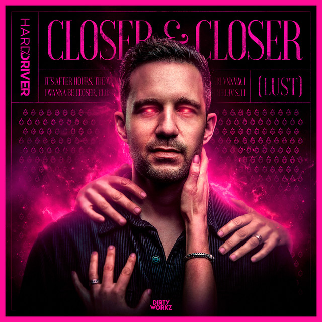 Closer & Closer (Lust)