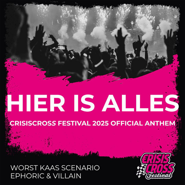 HIER IS ALLES (CRISISCROSS FESTIVAL 2025 OFFICIAL ANTHEM)