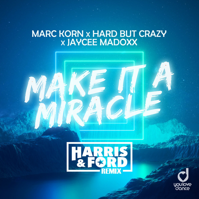 MAKE IT A MIRACLE (HARRIS & FORD REMIX)