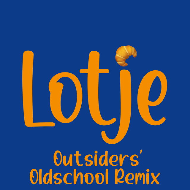 LOTJE (OUTSIDERS' OLDSCHOOL REMIX)